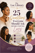 25 Questions Everyone Should Ask Before Starting Locs